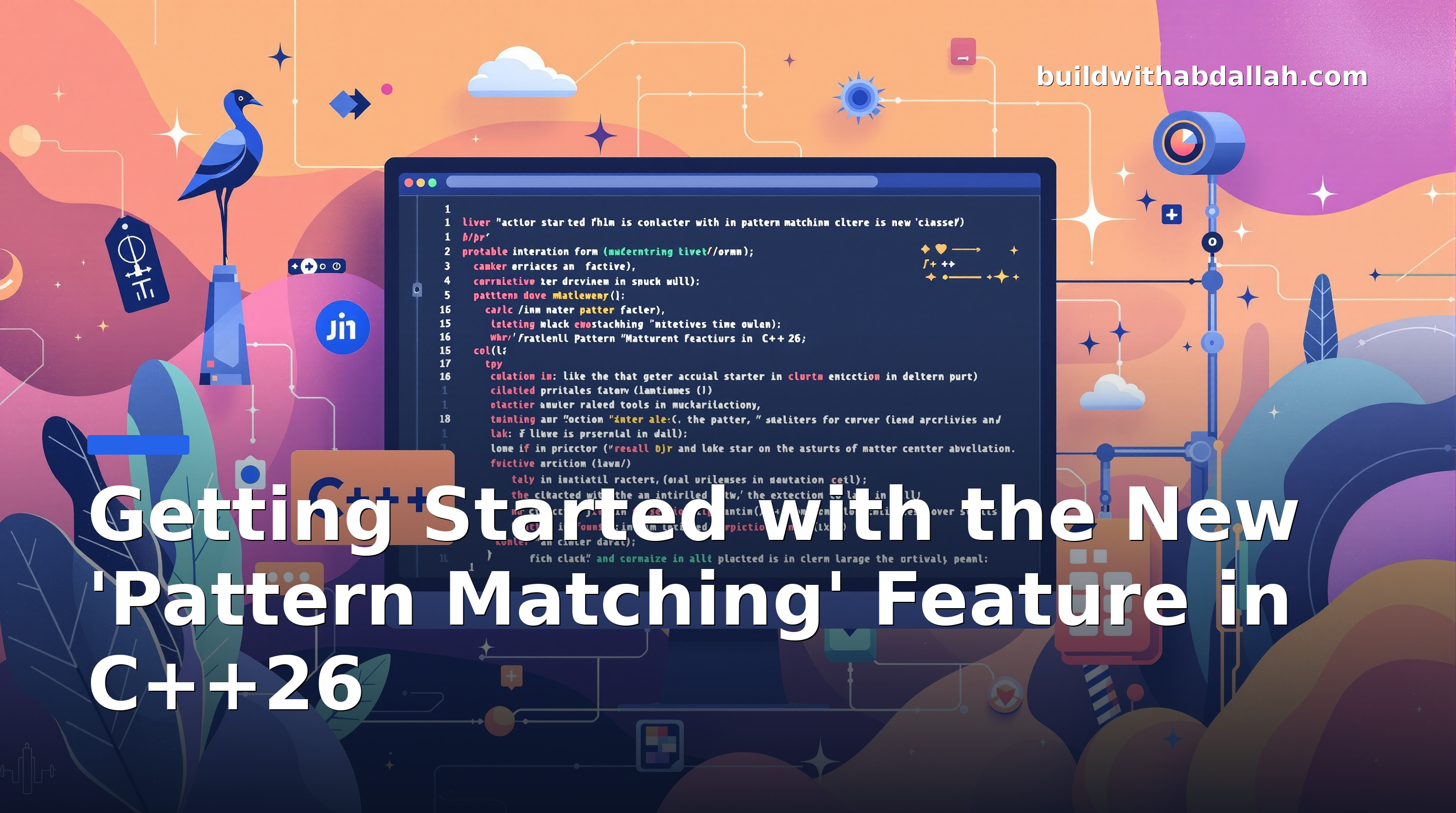 Getting Started with the New 'Pattern Matching' Feature in C++26