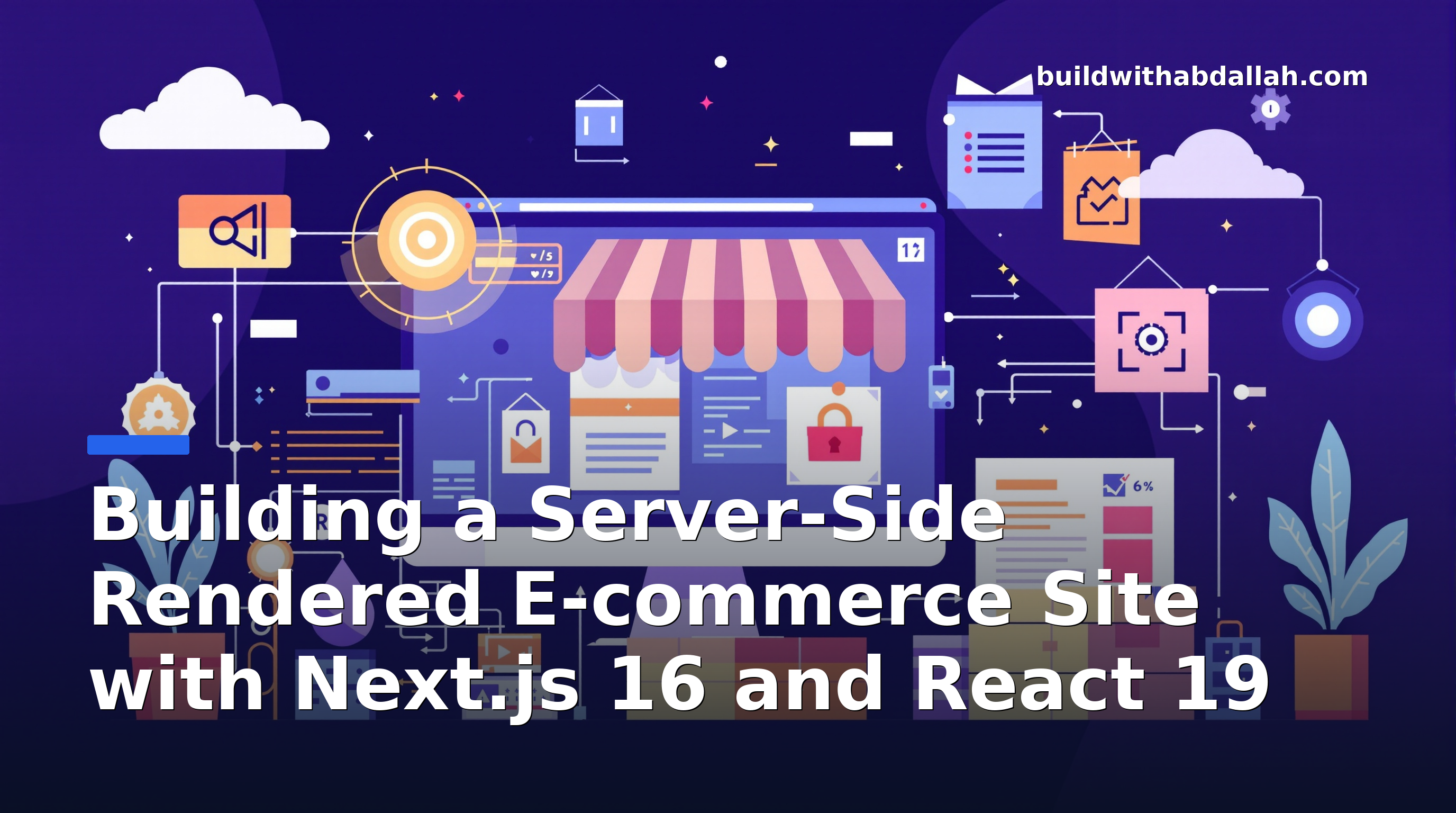 Building a Server-Side Rendered E-commerce Site with Next.js 16 and React 19