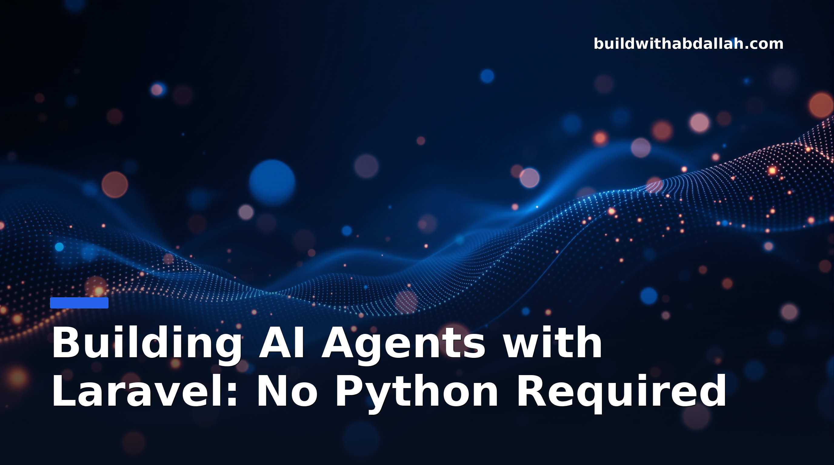 Building AI Agents with Laravel: No Python Required